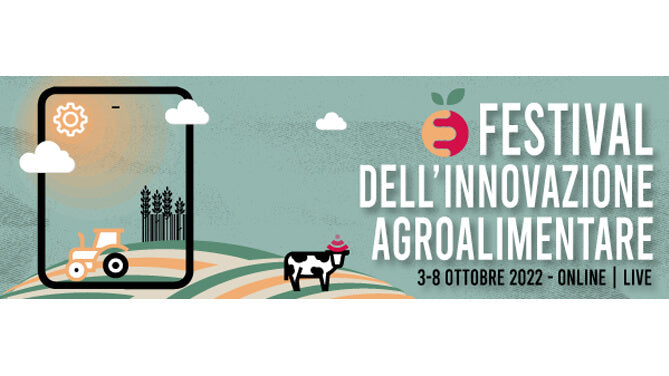 6 giornate di festival dell’innovazione agroalimentare, interamente online